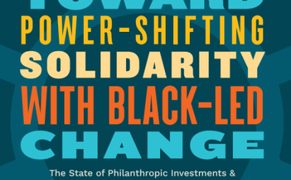 Toward Power-Shifting Solidarity with Black-Led Change
